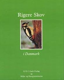 Forsiden af bogen "Rigere skov i Danmark". Forsiden af bogen "Rigere skov i Danmark".